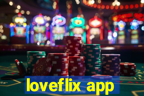 loveflix app