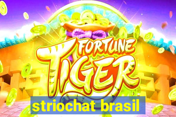 striochat brasil