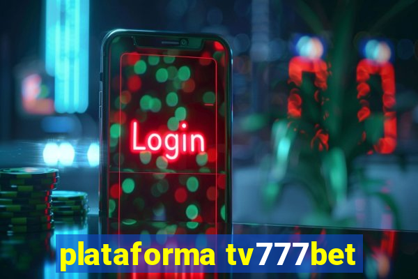 plataforma tv777bet