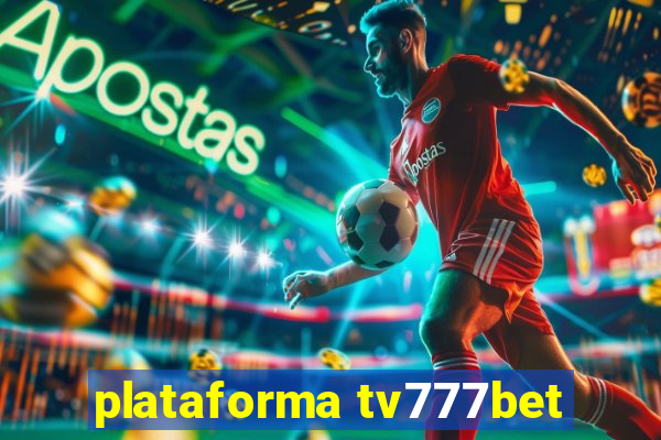 plataforma tv777bet