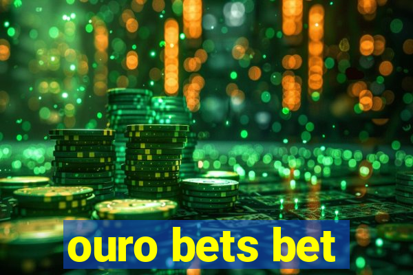 ouro bets bet