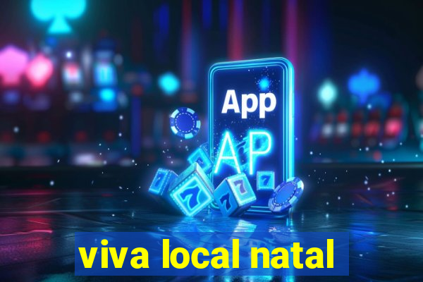 viva local natal