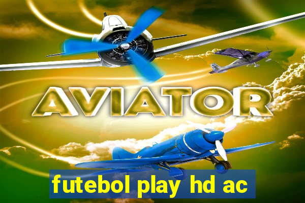 futebol play hd ac