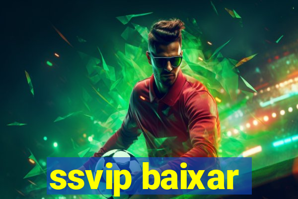 ssvip baixar