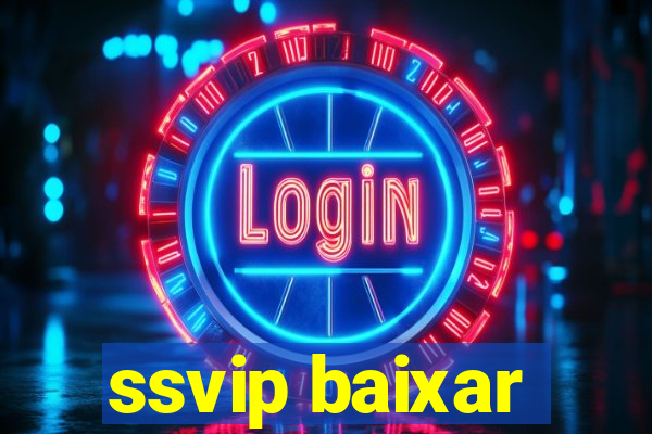 ssvip baixar