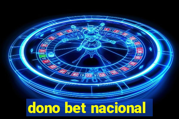 dono bet nacional