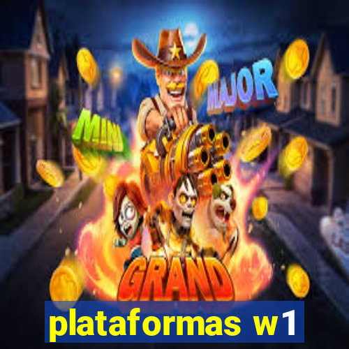 plataformas w1