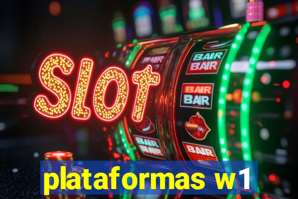 plataformas w1