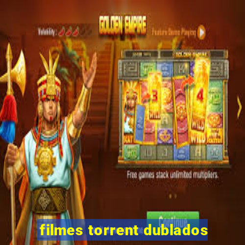 filmes torrent dublados