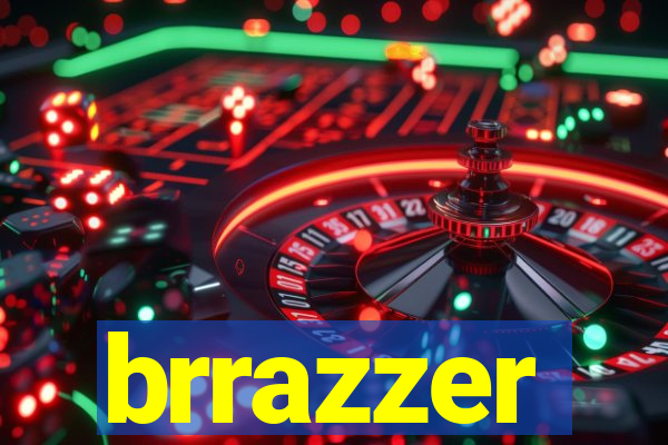 brrazzer