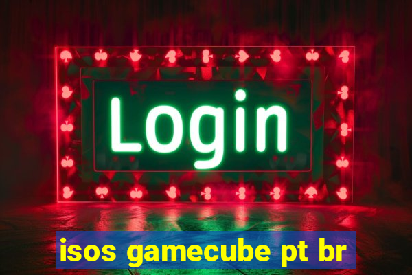 isos gamecube pt br