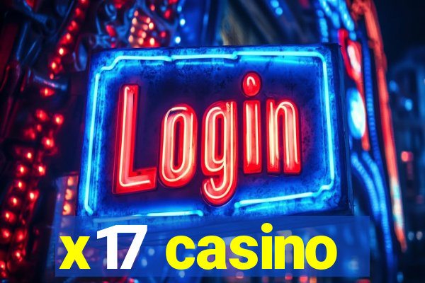 x17 casino