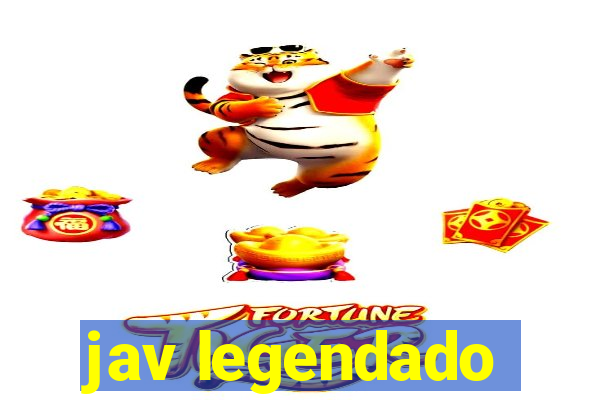 jav legendado