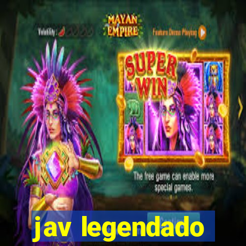 jav legendado