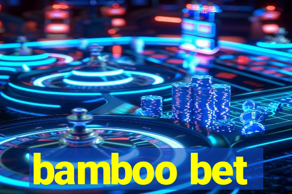 bamboo bet