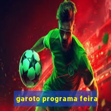 garoto programa feira