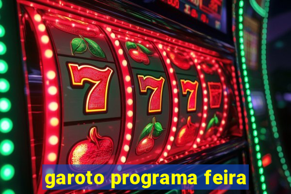 garoto programa feira