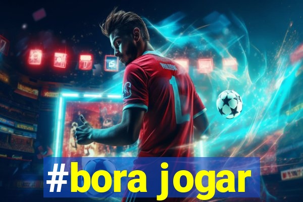 #bora jogar