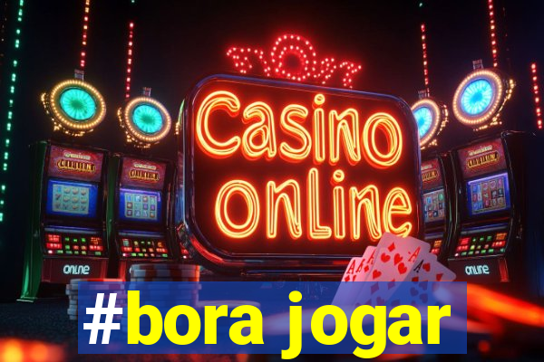 #bora jogar