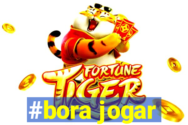 #bora jogar