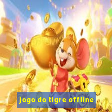 jogo do tigre offline