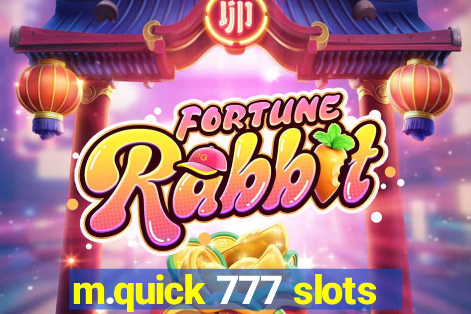 m.quick 777 slots