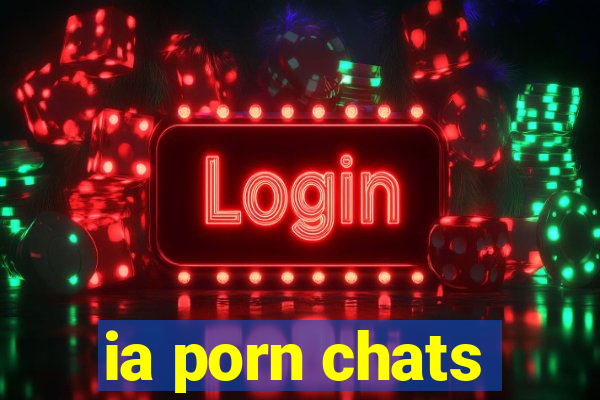 ia porn chats