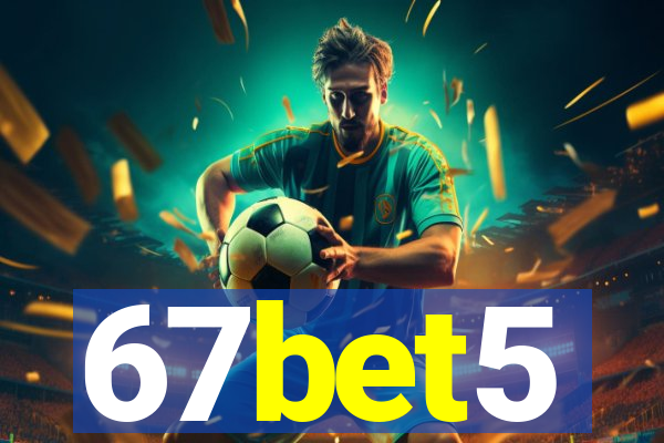 67bet5