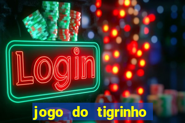 jogo do tigrinho de 5 reais