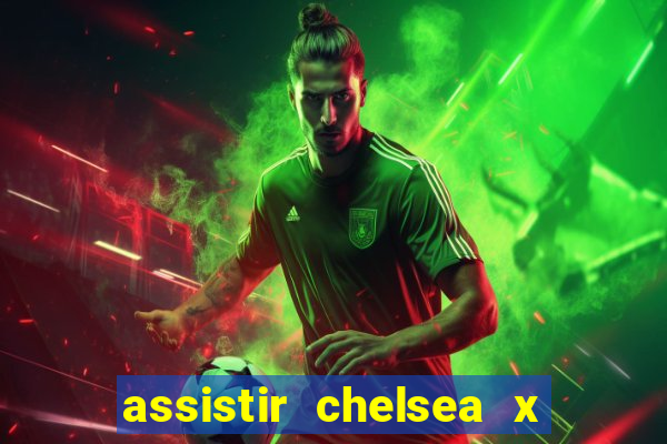 assistir chelsea x arsenal futemax