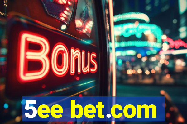 5ee bet.com