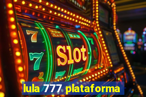 lula 777 plataforma