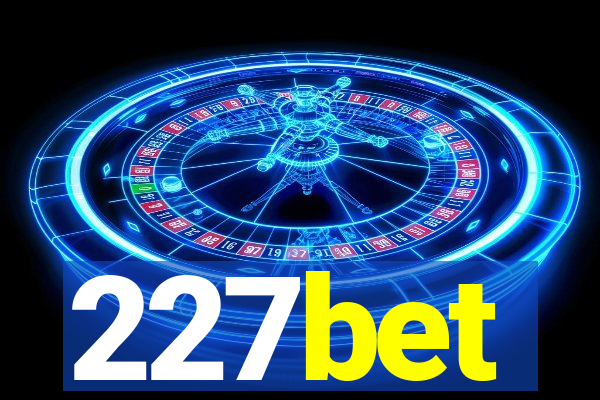 227bet