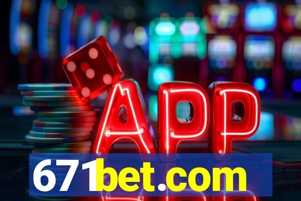 671bet.com