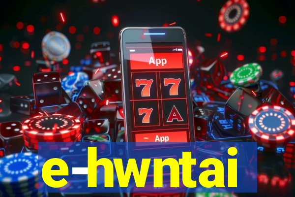 e-hwntai