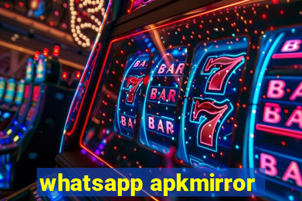 whatsapp apkmirror