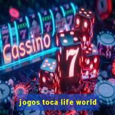 jogos toca life world