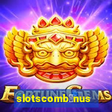 slotscomb么nus