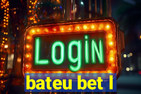 bateu bet l