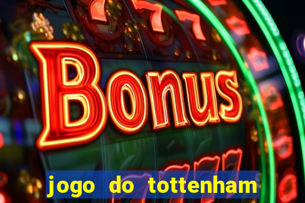 jogo do tottenham hoje palpite