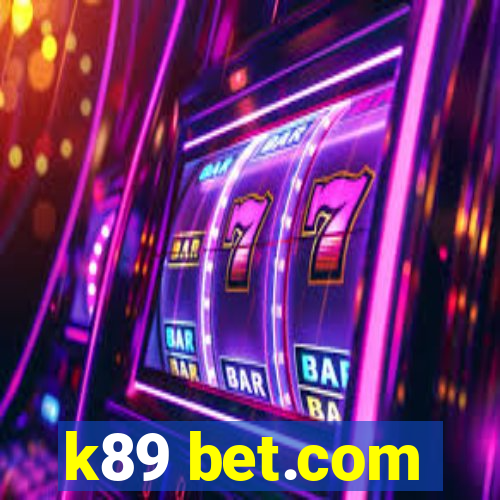 k89 bet.com