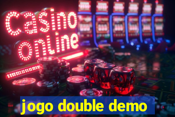 jogo double demo