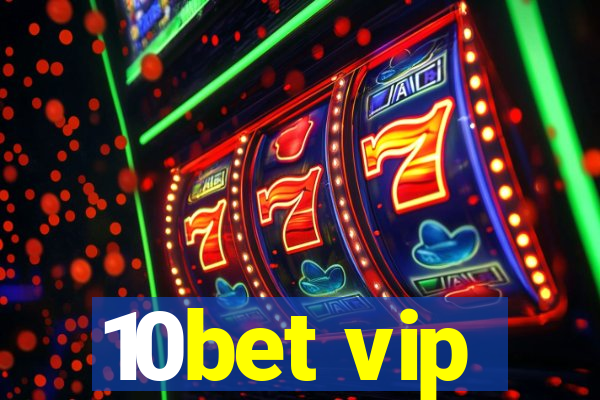 10bet vip