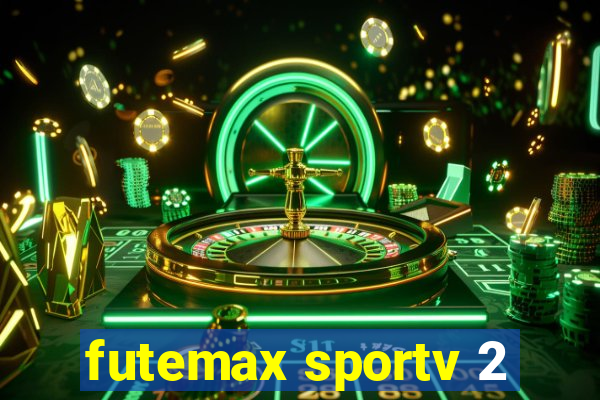 futemax sportv 2