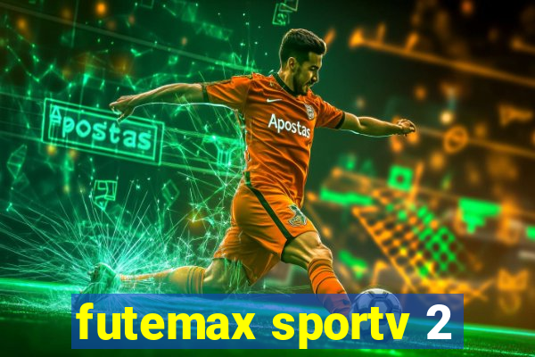 futemax sportv 2