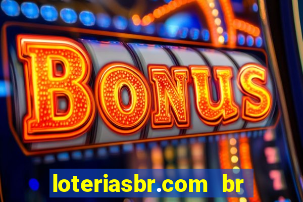 loteriasbr.com br site oficial