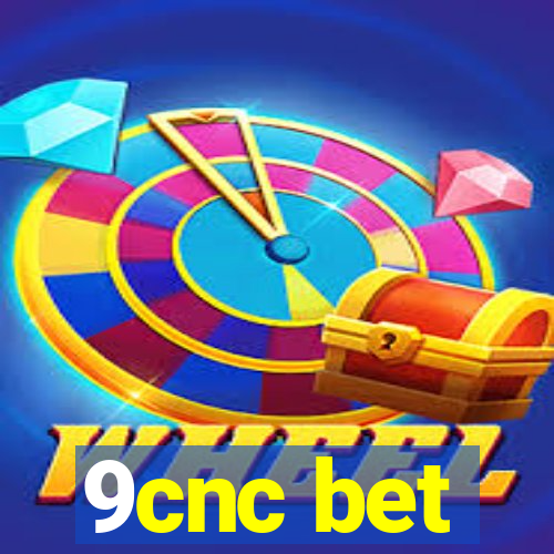 9cnc bet