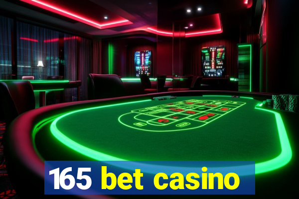 165 bet casino