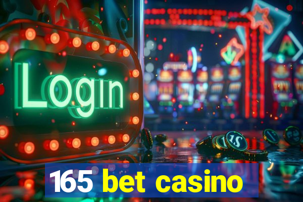 165 bet casino