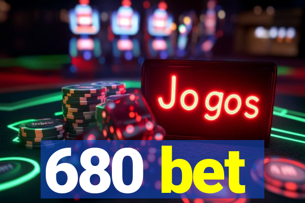 680 bet